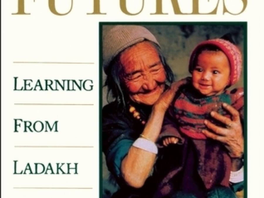 Ancient Futures: Learning from Ladakh